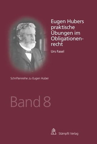 Eugen Hubers praktische Übungen im Obligationenrecht