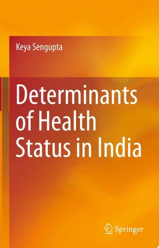 Determinants of Health Status in India