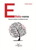 Effetto-nome. Come il nome ci cambia la vita
