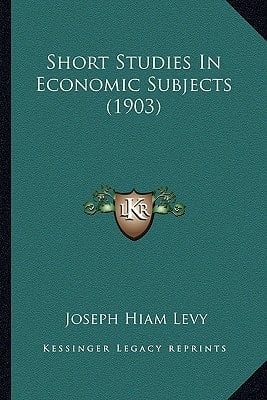 Short Studies In Economic Subjects (1903)