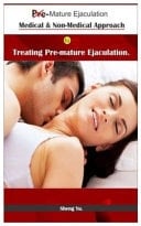 Pre-Mature Ejaculation Medical & Non-Medical Approach to Treating Pre-Mature Ejaculation