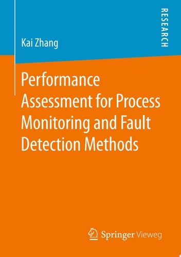 Performance Assessment for Process Monitoring and Fault Detection Methods