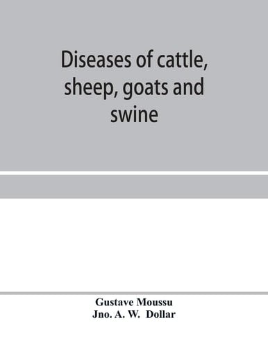Diseases of Cattle, Sheep, Goats and Swine