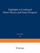 Highlights in Condensed Matter Physics and Future Prospects