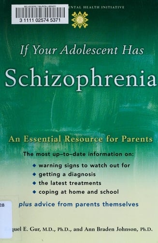 If Your Adolescent Has Schizophrenia An Essential Resource for Parents