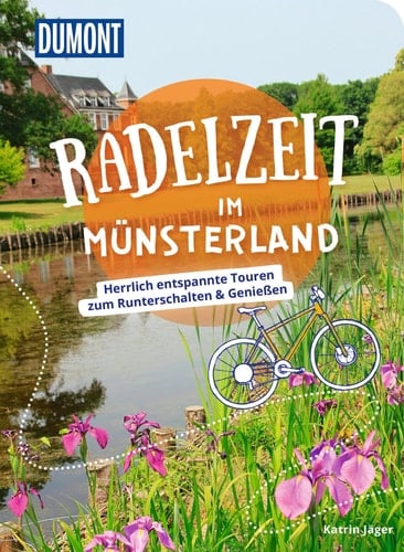 DuMont Radelzeit im Münsterland Herrlich entspannte Radtouren zum Runterschalten & Genießen