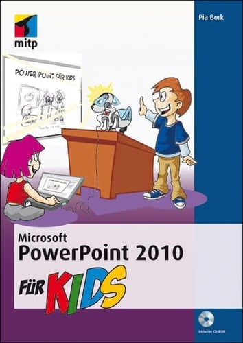 Microsoft PowerPoint 2010 für Kids