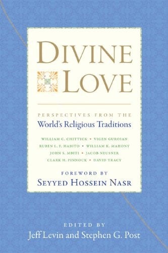 Divine Love Perspectives from the World's Religious Traditions