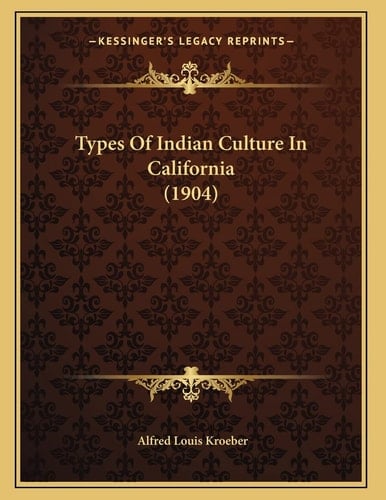 Types Of Indian Culture In California (1904)