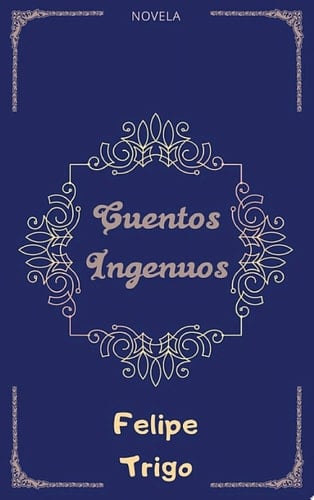 Cuentos Ingenuos (Novela)