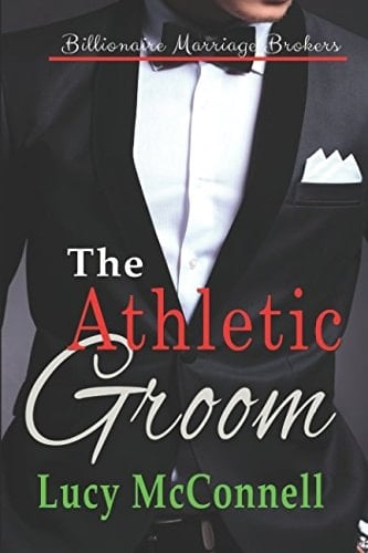 The Athletic Groom Billionaire Marriage Brokers