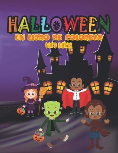HALLOWEEN EN LIBRO DE COLOREAR PARA NINOS: 60 bonitas ilustraciones para edades de 3 a 10 años (Spanish Edition)