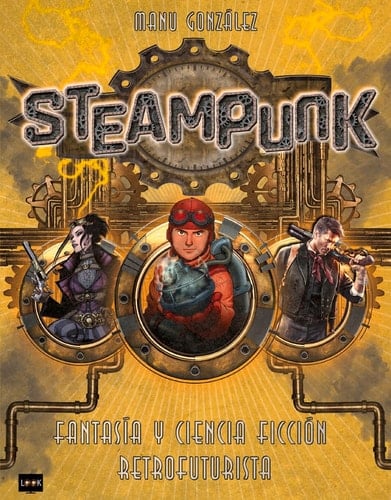 Steampunk Fantasía Y Ciencia Ficción Retrofuturista