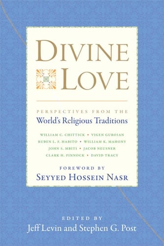 Divine Love: Perspectives from the World's Religious Traditions