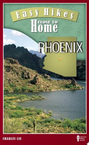 Easy Hikes Close to Home: Phoenix