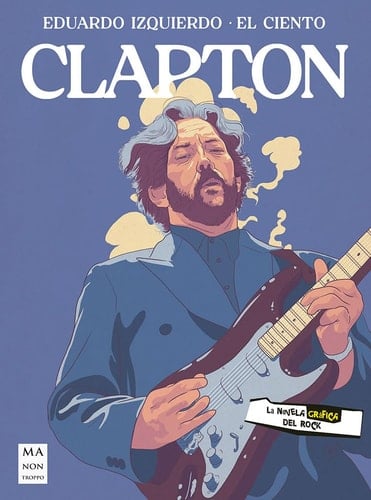 Clapton La Novela Gráfica Del Rock