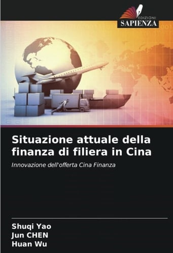 Situazione attuale della finanza di filiera in Cina: Innovazione dell'offerta Cina Finanza (Italian Edition)