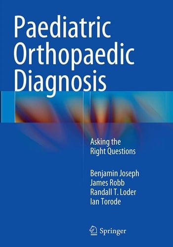 Paediatric Orthopaedic Diagnosis Asking the Right Questions
