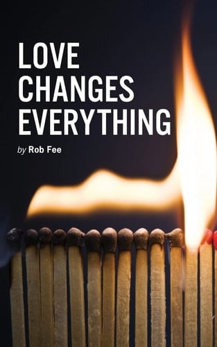 Love Changes Everything
