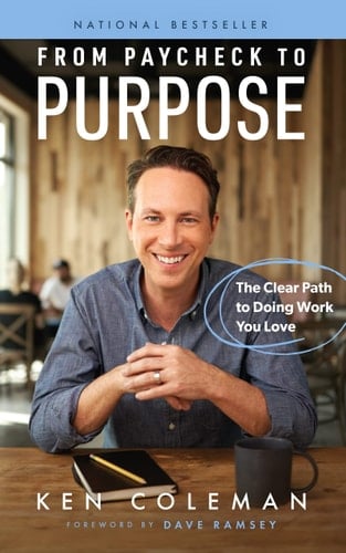 From Paycheck to Purpose The Clear Path to Doing Work You Love