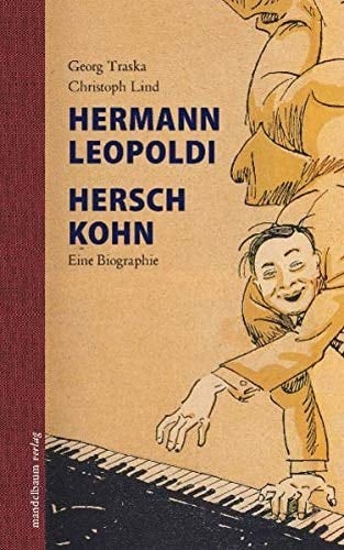 Hermann Leopoldi, Hersch Kohn eine Biographie