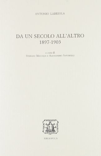 Da un secolo all'altro, 1897-1903