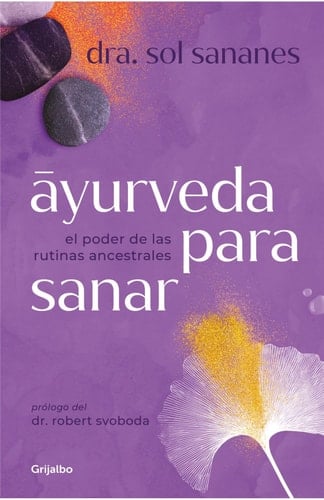 Āyurveda para sanar el poder de las rutinas ancestrales