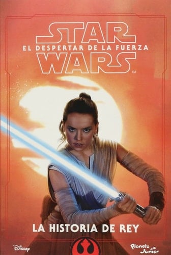 Star Wars. El despertar de la Fuerza. La historia de Rey