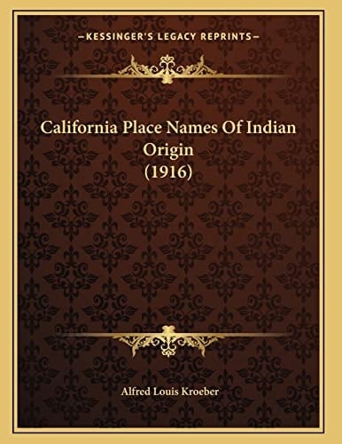 California Place Names Of Indian Origin (1916)