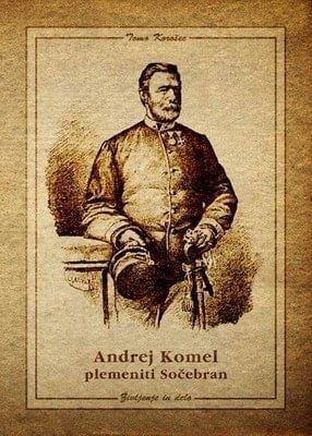 Andrej Komel pl. Sočebran življenje in delo