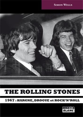 The Rolling Stones 1967, hargne, drogue & rock'n'roll