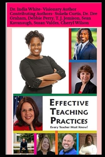 Effective Teaching Practices Every Teacher Must Know!: Perfect Gift for Teachers!
