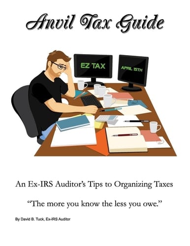 Anvil Tax Guide An Ex-IRS Auditor's Tips to Organizing Taxes