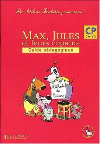 Max, Jules et leurs copains CP. Guide pédagogique