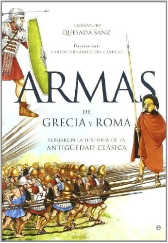 Armas de Grecia y Roma forjaron la historia de la Antigüedad clásica