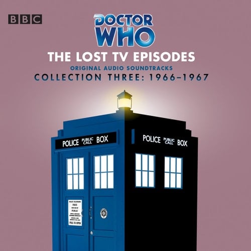 Doctor Who: The Lost TV Episodes, Collection 3, 1966 - 1967 (Original TV Audio Soundtracks)