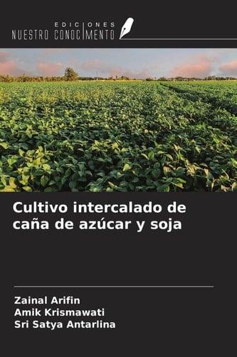 Cultivo intercalado de caña de azúcar y soja (Spanish Edition)