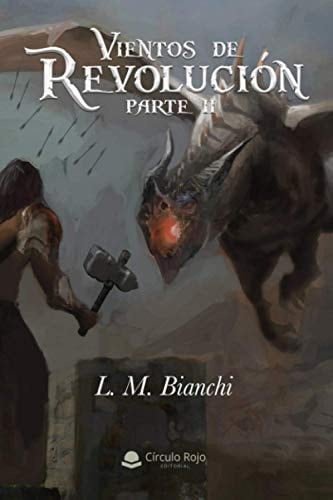 Vientos de Revolución Segunda Parte (Épica Fantástica para Adultos)