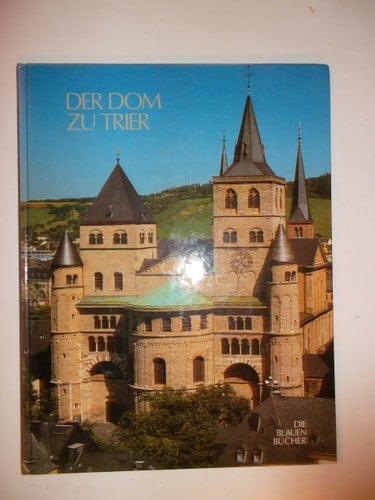Die Blauen Bücher, Der Dom zu Trier