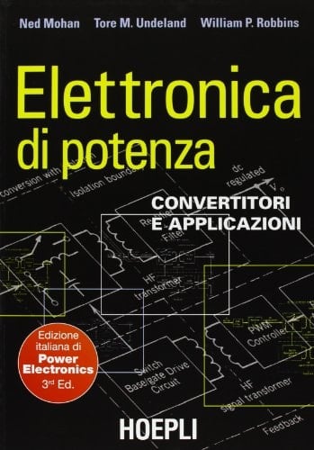 Elettronica di potenza. Convertitori e applicazioni