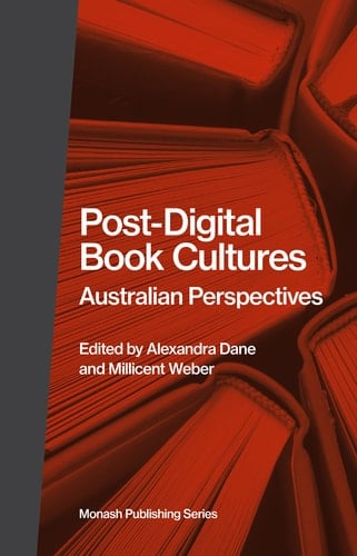 Post-digital Book Cultures Australian Perspectives