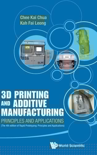 3D Printing and Additive Manufacturing Principles and Applications