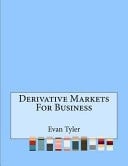 Derivative Markets for Business