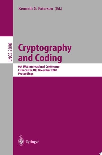 Cryptography and Coding 9th IMA International Conference, Cirencester, UK, December 16-18, 2003, Proceedings