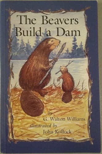 The Beavers Build a Dam