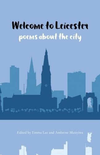 Welcome to Leicester: Poems About the City
