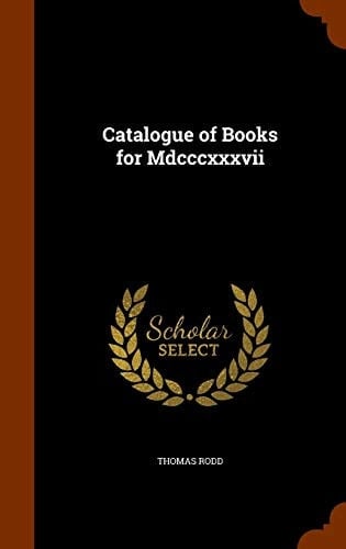Catalogue of Books for Mdcccxxxvii