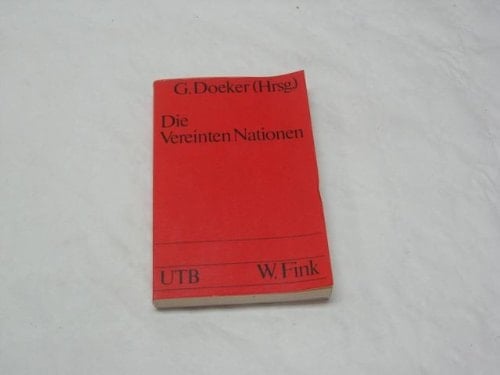 Die Vereinten Nationen Rolle und Funktion in der internationalen Politik