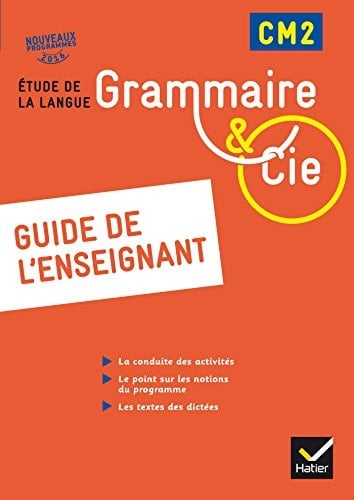 Grammaire et Cie Etude de la langue CM2 Guide de l'enseignant