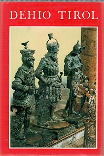 Dehio-Handbuch Die Kunstdenkmäler Österreichs. Tirol